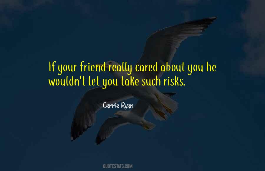 Quotes About If You Really Cared #1804560
