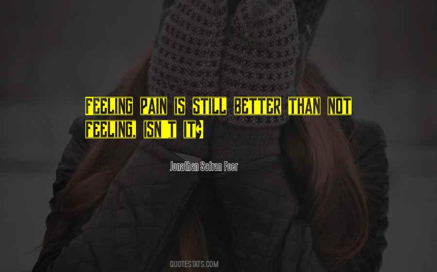 Quotes About Feeling The Pain Of Others #18345