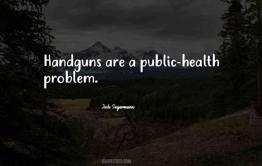 Quotes About Handguns #177380