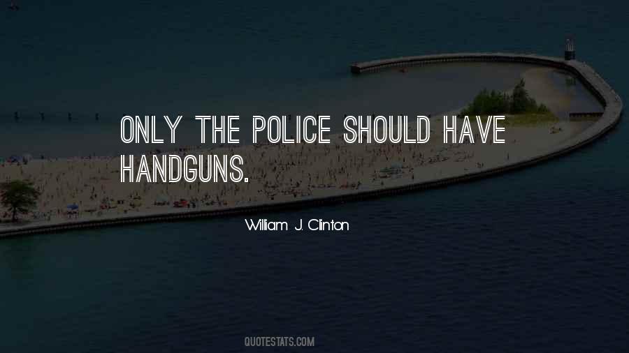 Quotes About Handguns #1846174