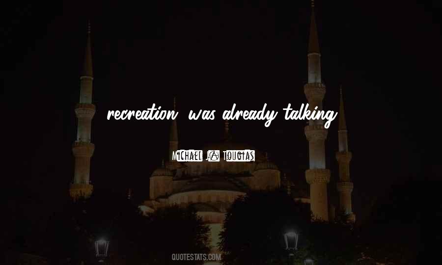 Quotes About Recreation #1001133