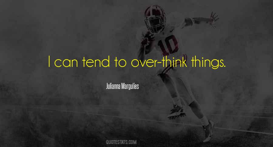 Think Things Quotes #1810698