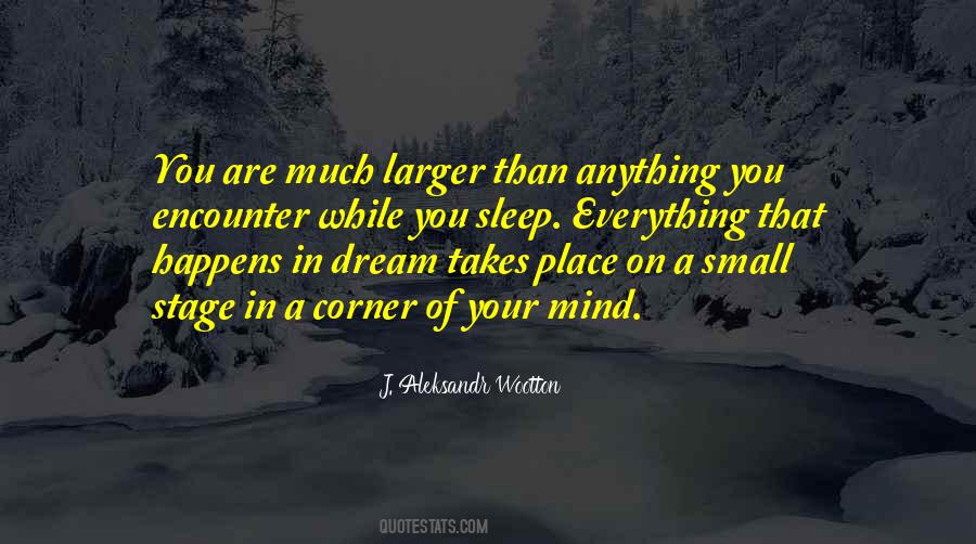 Quotes About Your Dream Place #1444957