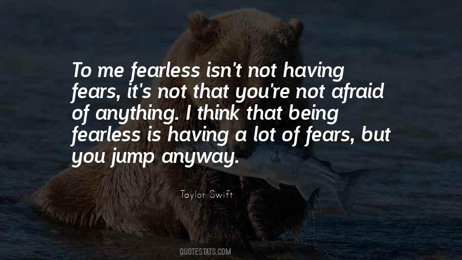 Quotes About Fearless Taylor Swift #1689455
