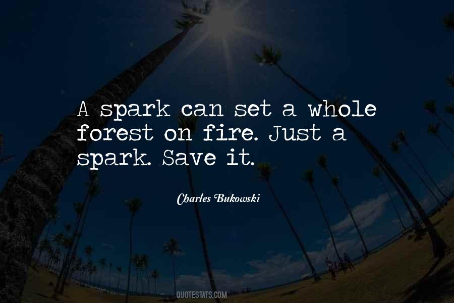 Spark Fire Quotes #1285461