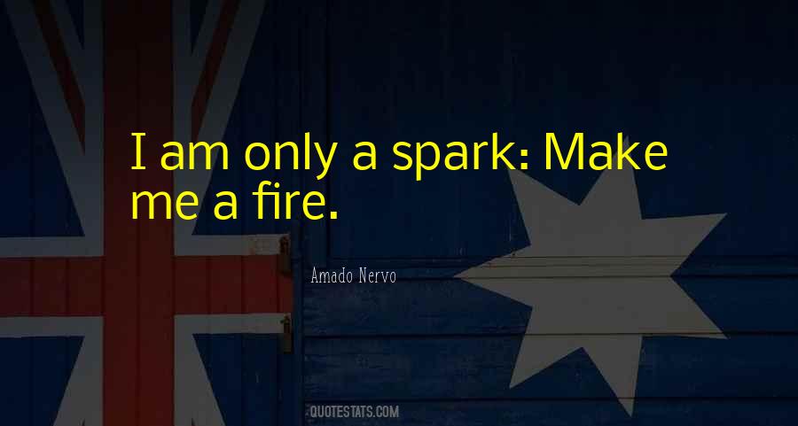 Spark Fire Quotes #1427632