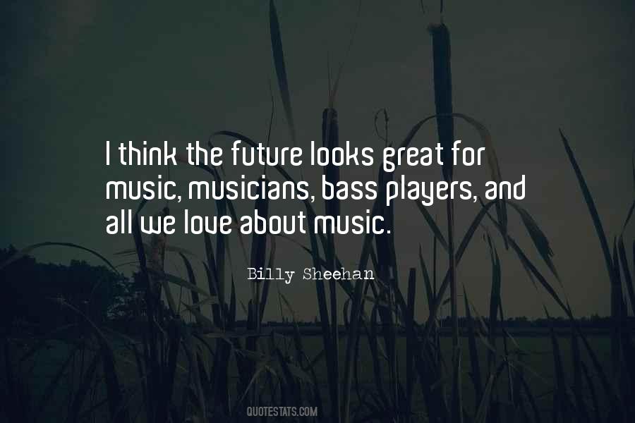 Quotes About Love Musicians #1781603