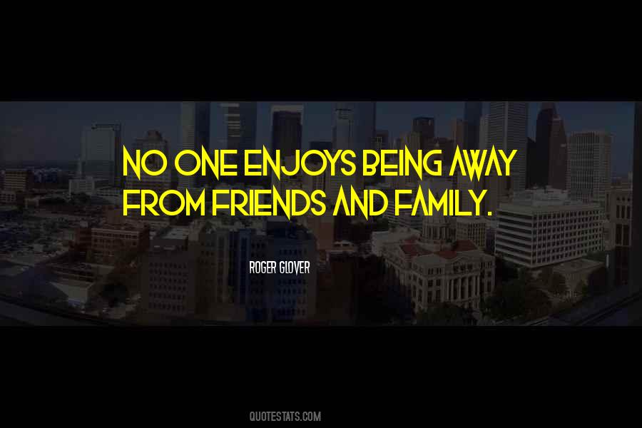 Quotes About Being Away From Family #837163