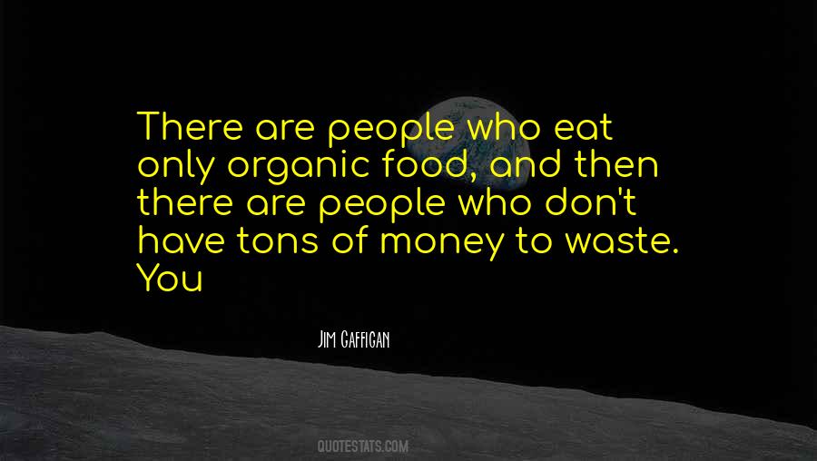 Eat Organic Quotes #1101630