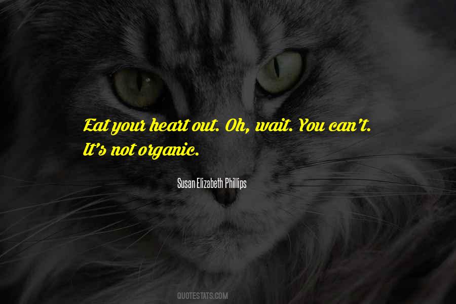 Eat Organic Quotes #1180560