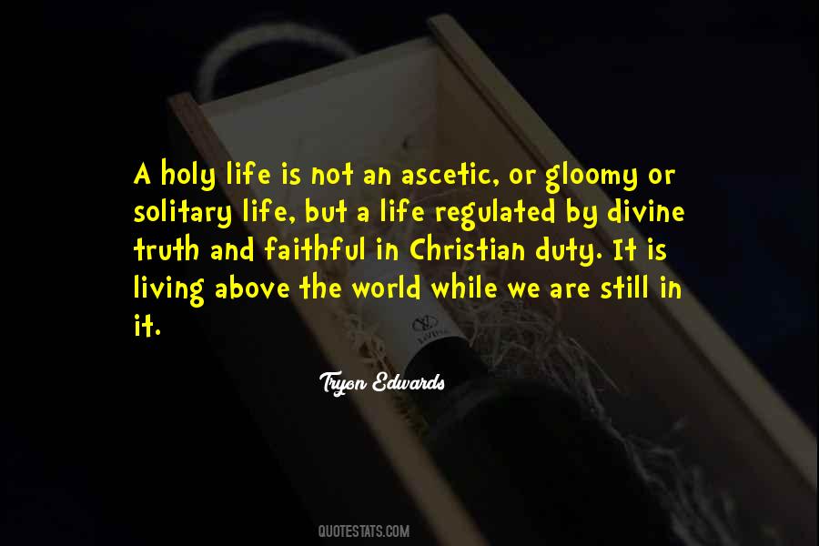 Quotes About Holy Life #671717