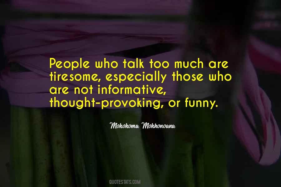 Quotes About Talking Too Much #1386583