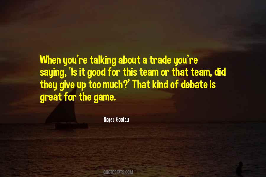 Quotes About Talking Too Much #1737735