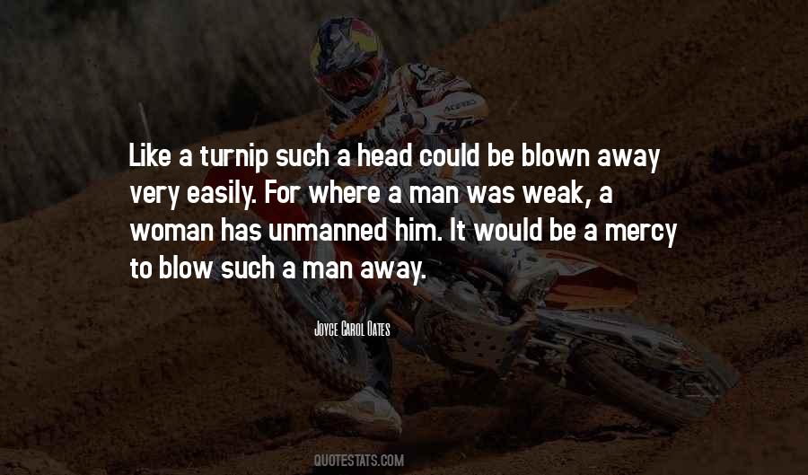 Quotes About Weak Man #386673