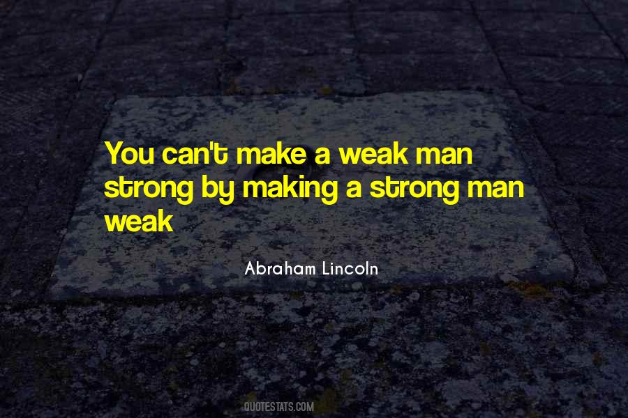 Quotes About Weak Man #560374