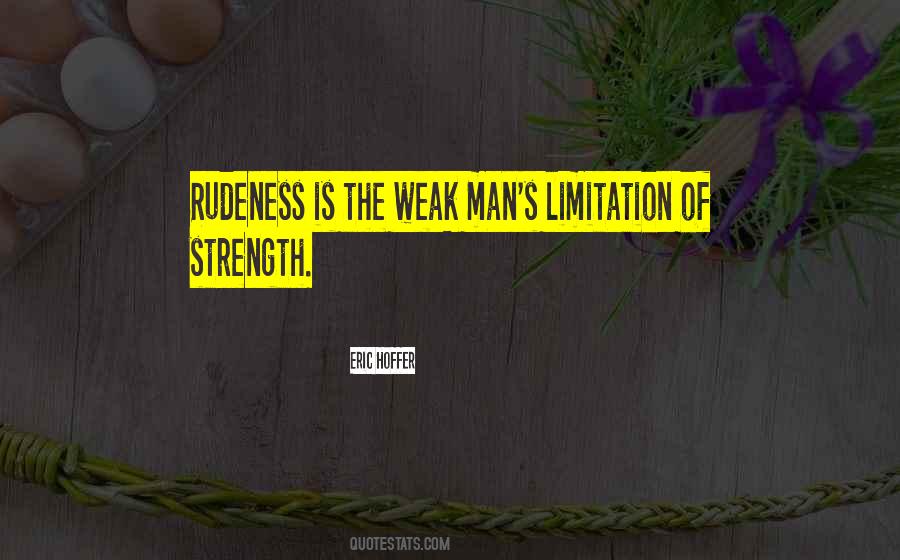 Quotes About Weak Man #787272