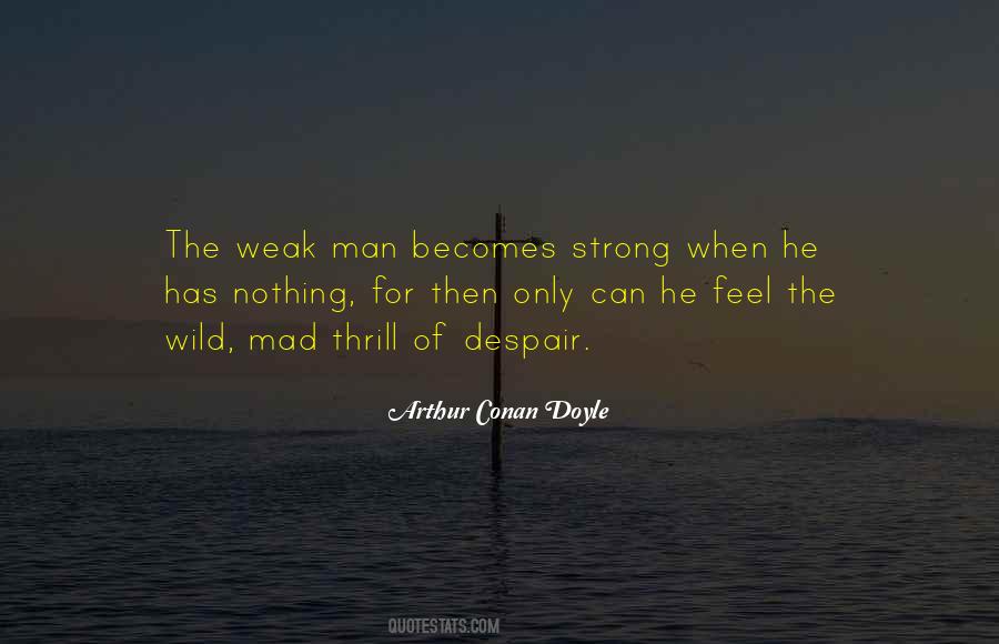 Quotes About Weak Man #88578
