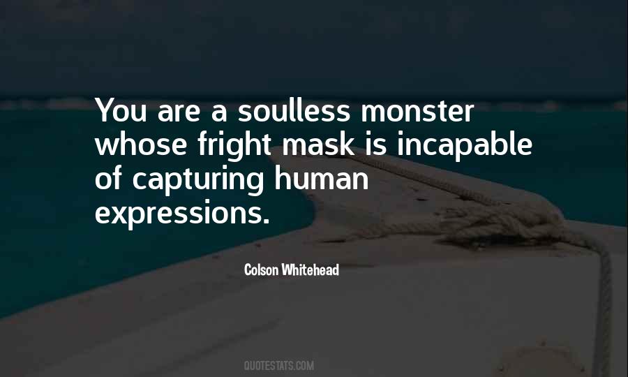 Quotes About Soulless #983426