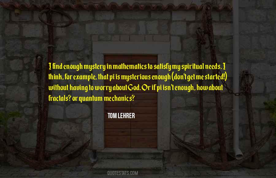 Spiritual Needs Quotes #916559
