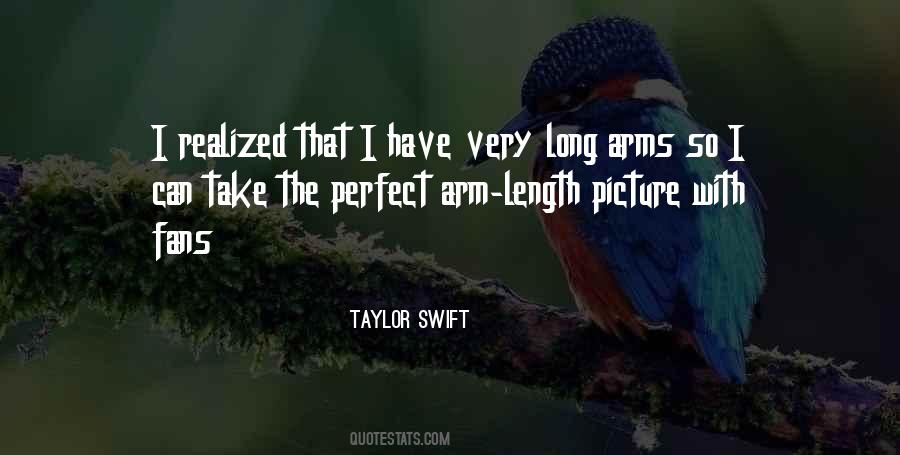 Quotes About Long Arms #1864461
