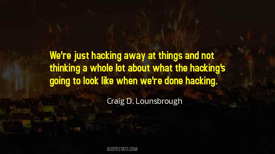 Quotes About Hacking #222451