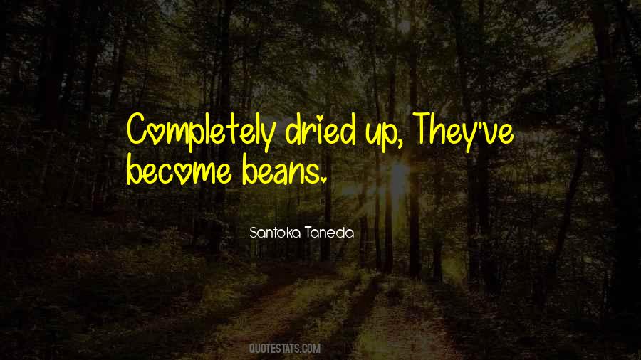 Quotes About Beans #1389415