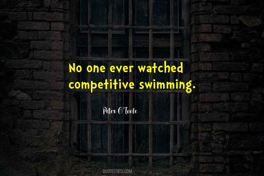 Quotes About Competitive Swimming #1770967