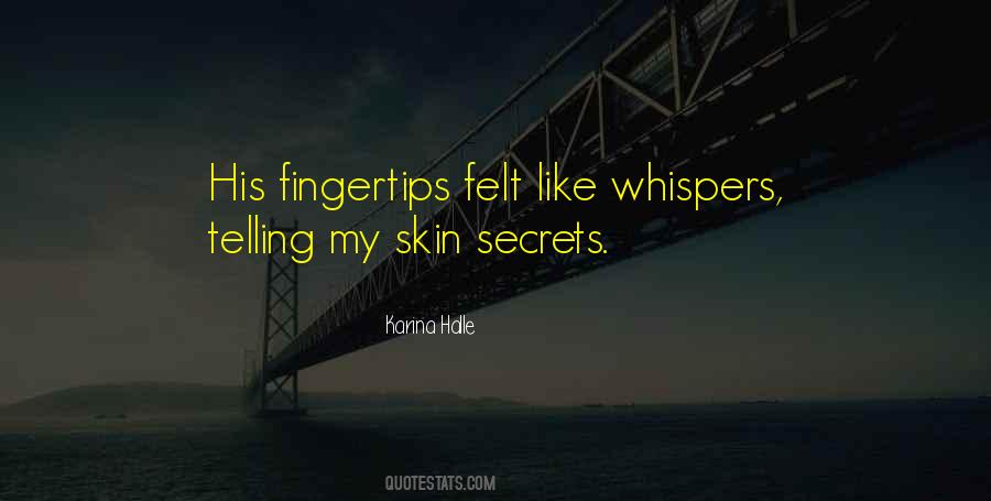 Quotes About Telling Secrets #1053344