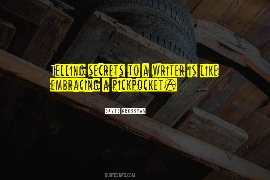 Quotes About Telling Secrets #1300984