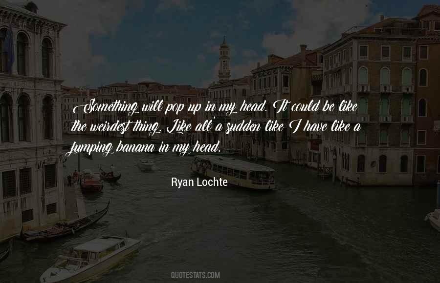 Quotes About Ryan Lochte #1198916