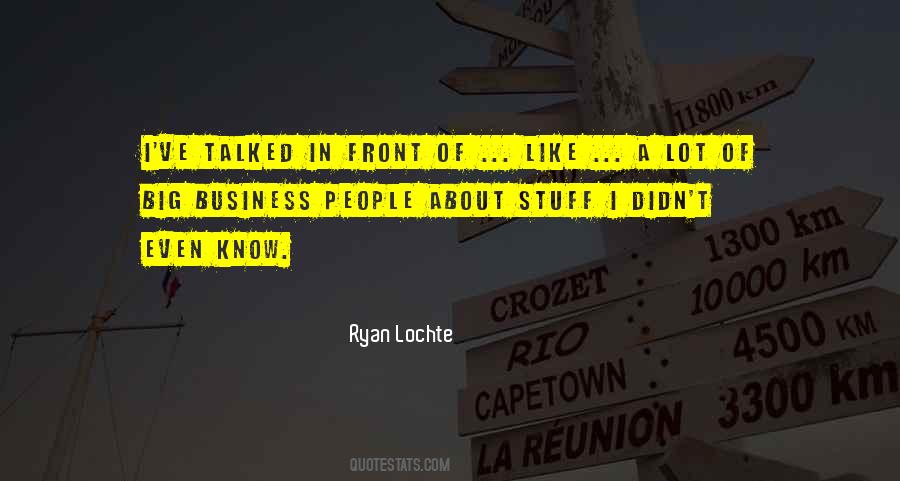 Quotes About Ryan Lochte #561475