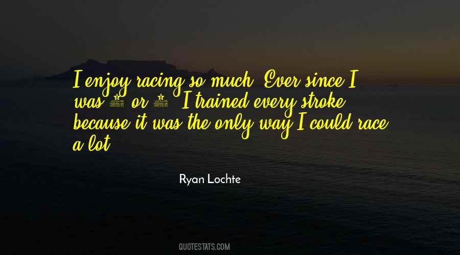 Quotes About Ryan Lochte #948489