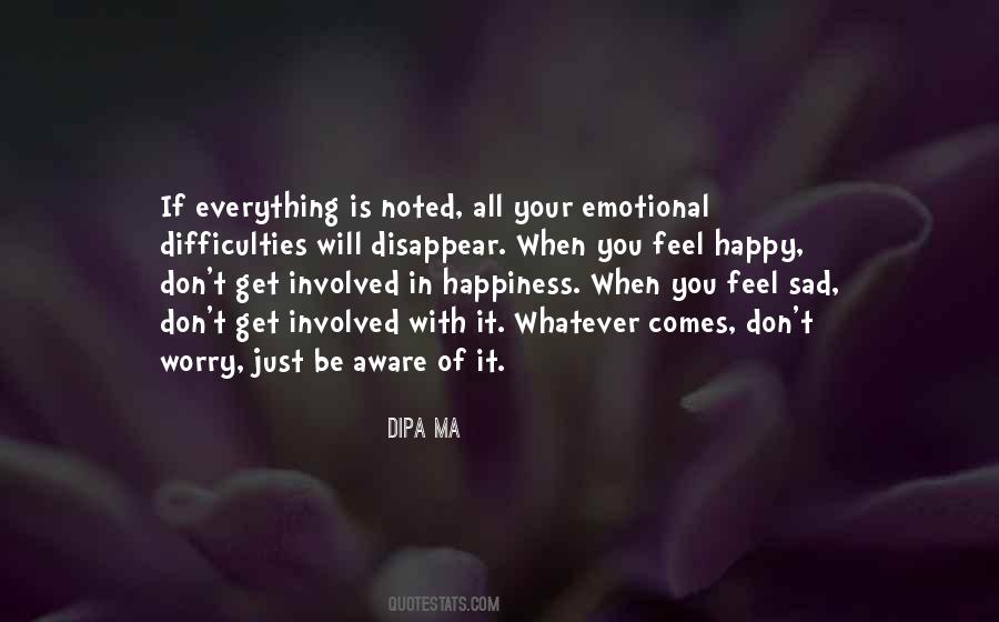 Quotes About When Your Sad #660542