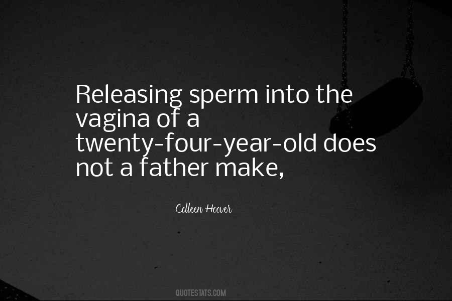 Quotes About Sperm #317571