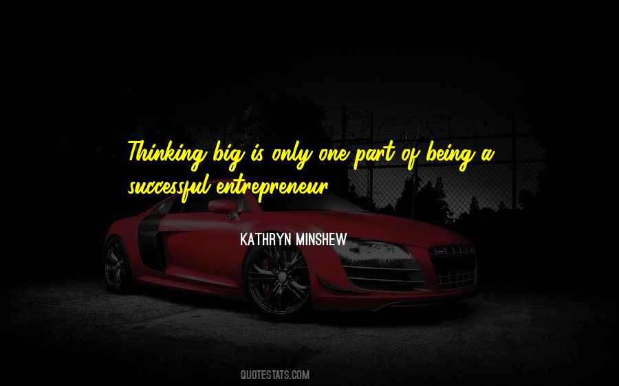 Quotes About Thinking Big #1395152