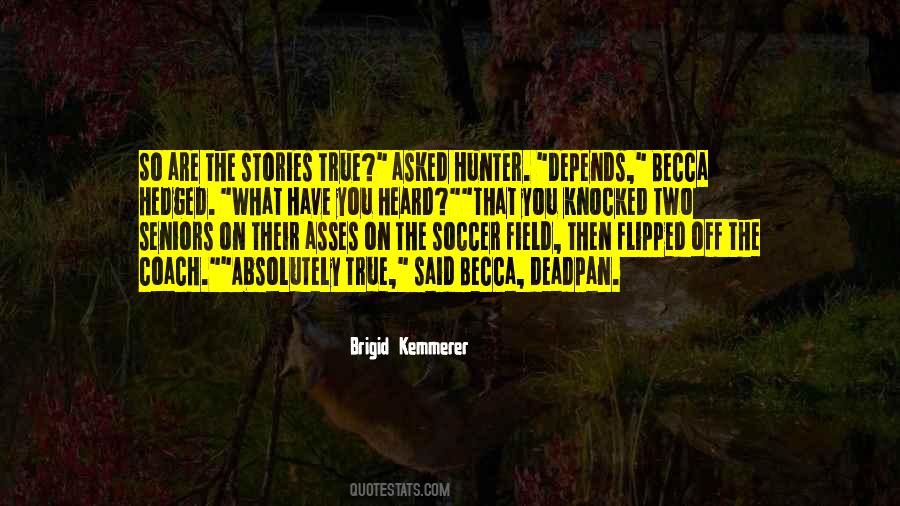 Quotes About What You Heard #133869