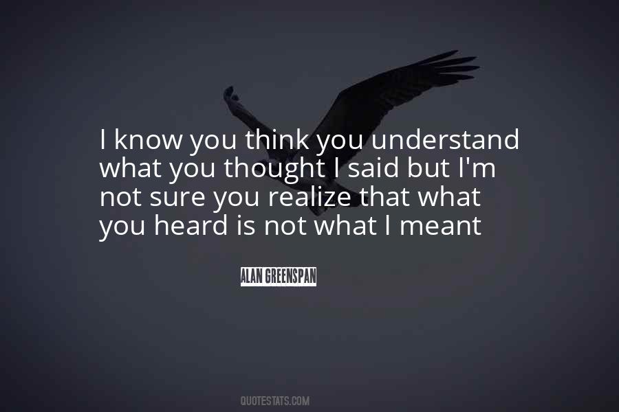 Quotes About What You Heard #1843982