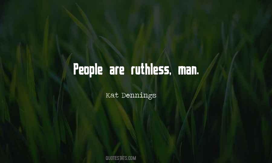 Quotes About Ruthless People #810894