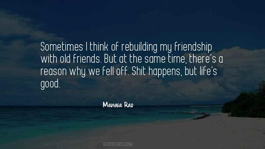 Quotes About A Good Friendship #489776