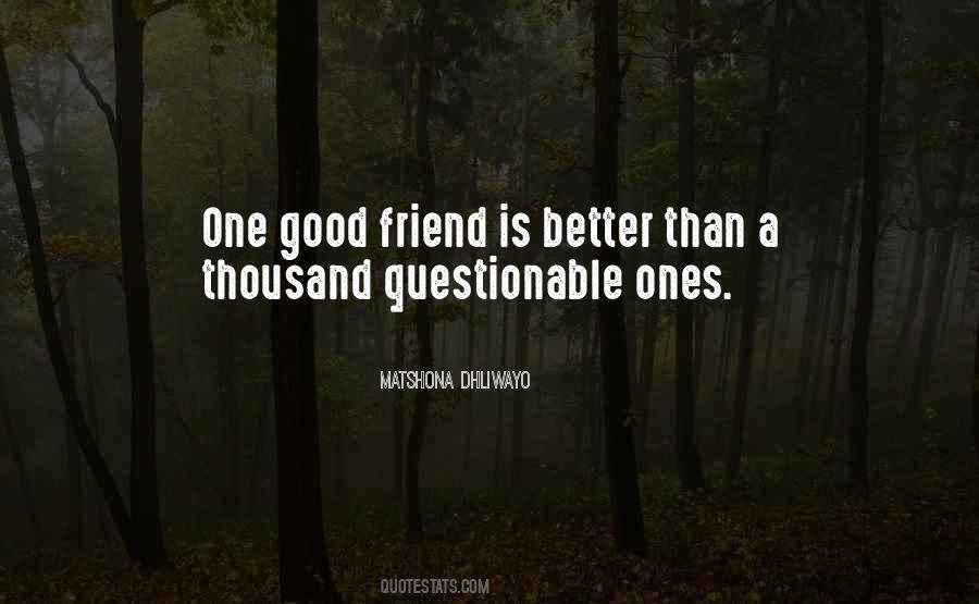 Quotes About A Good Friendship #626138