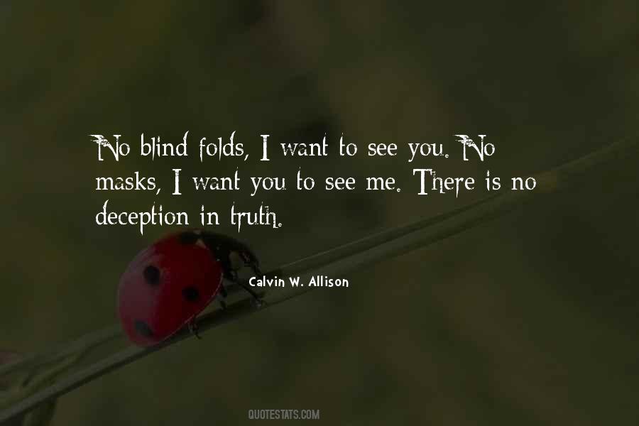 Blind To Truth Quotes #332690