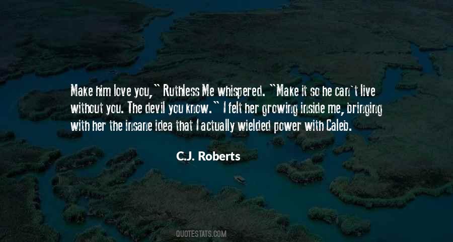 Quotes About Ruthless Love #100049