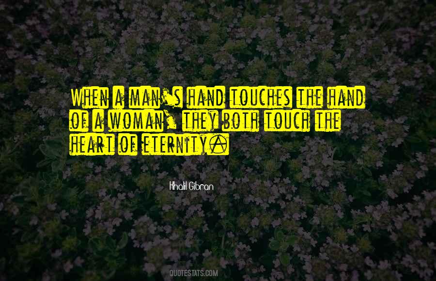 Touch Of A Hand Quotes #1374771