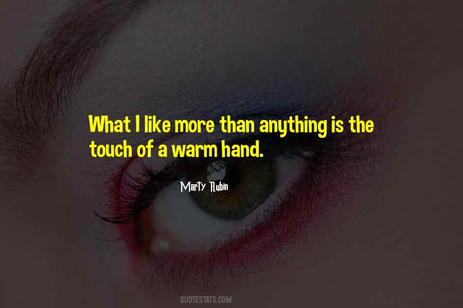 Touch Of A Hand Quotes #1633923