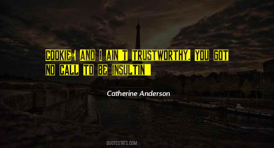 Quotes About Trustworthy #1172370