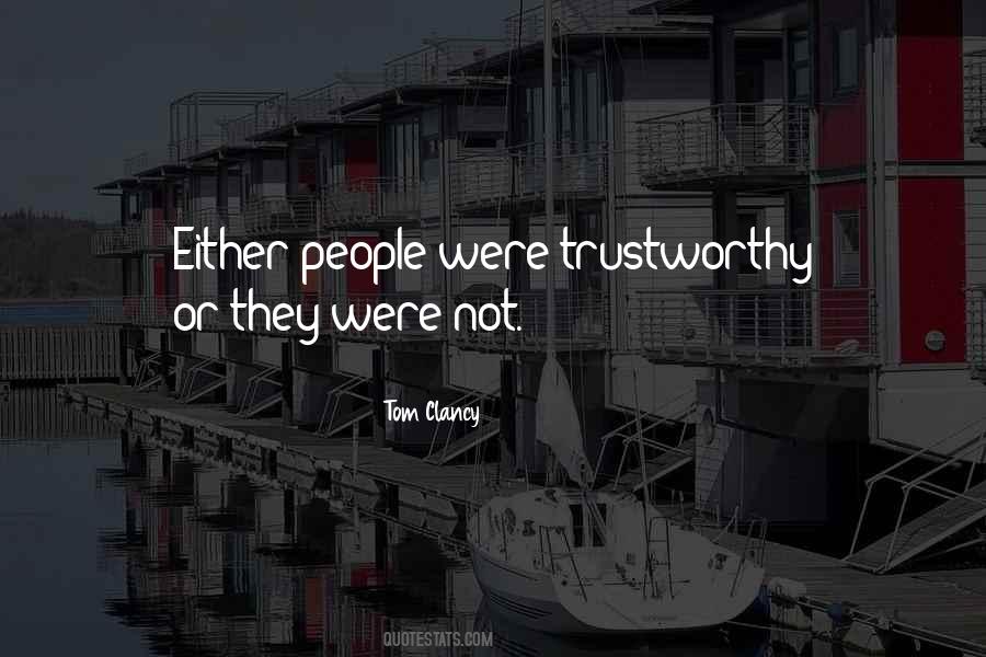 Quotes About Trustworthy #1496773