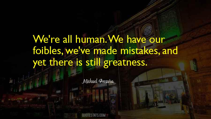 Human Greatness Quotes #115148