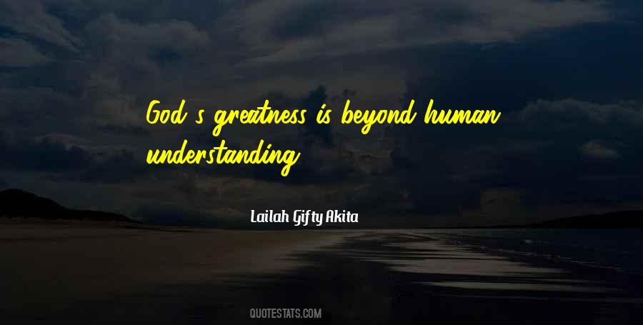 Human Greatness Quotes #1797530