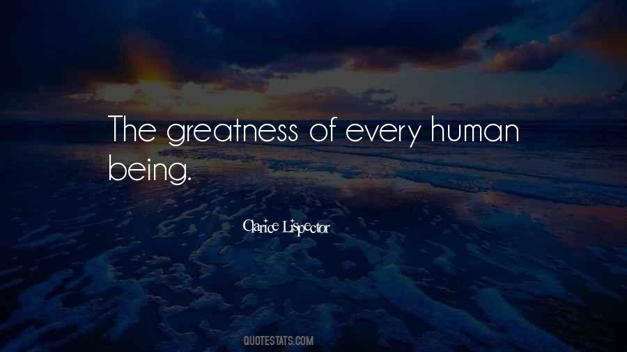 Human Greatness Quotes #407783