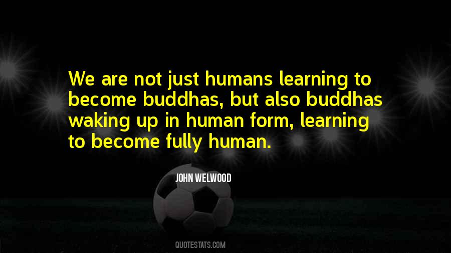 Fully Human Quotes #871684
